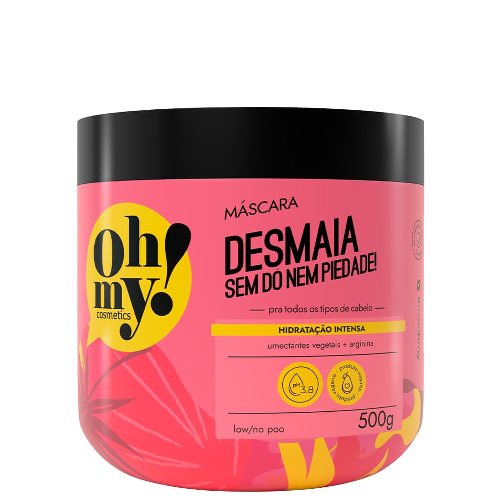 Máscara Desmaia sem dó nem piedade! 500g Oh My!