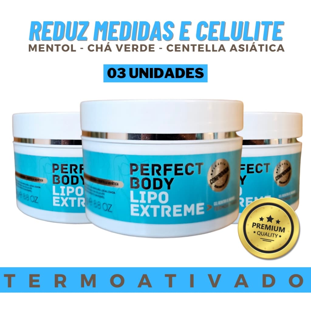 03 Gel Redutor de Medidas e Celulite Termoativado -Diminuição de Gordura Corporal e Celulite -Perfect Body -Lipo Extreme