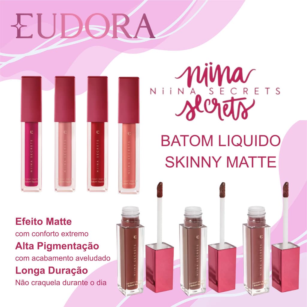 Batom Líquido Eudora Niina Secrets Skinny Matte 4ml